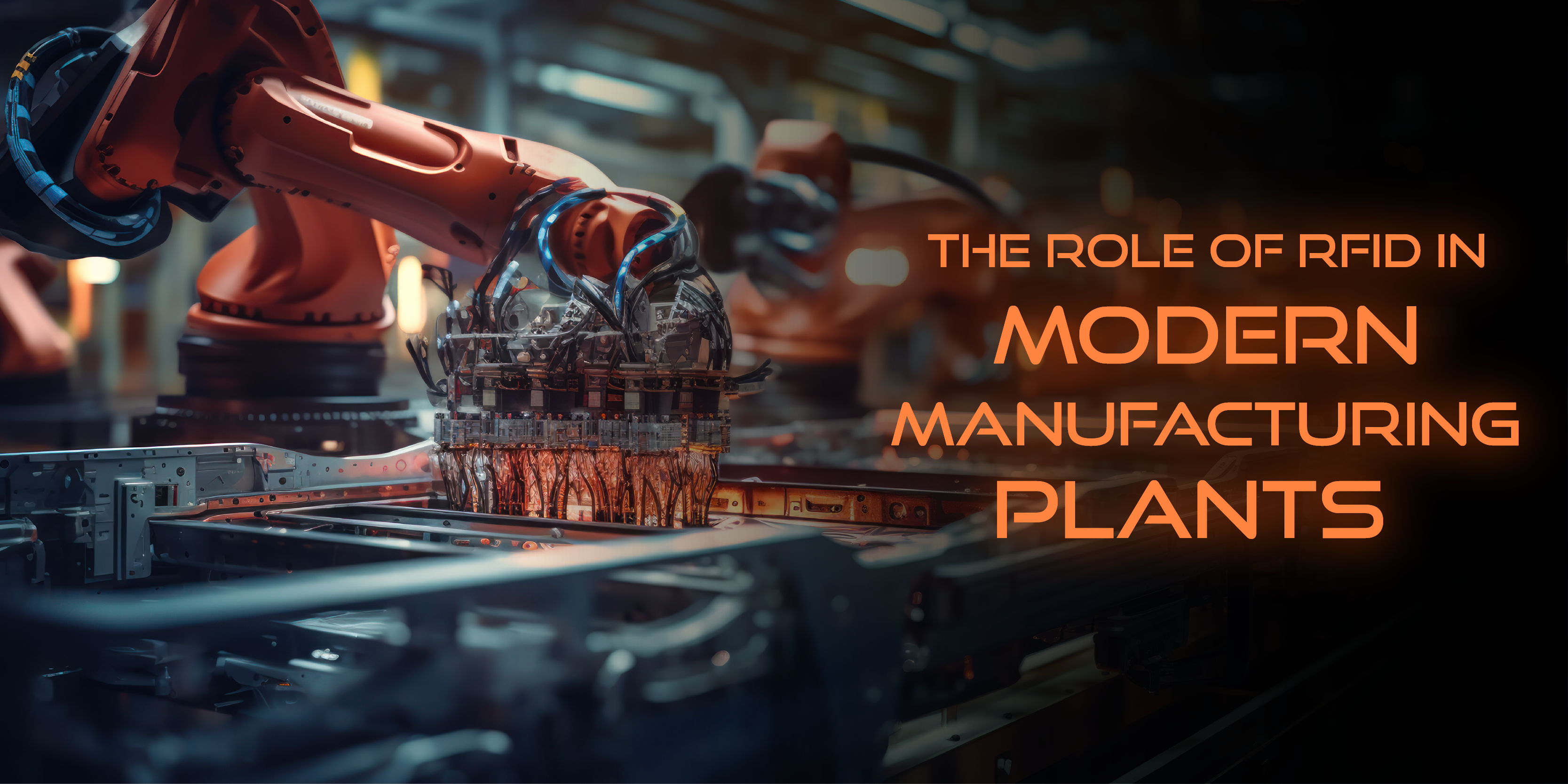 The Role of RFID in Modern Manufacturing Plants