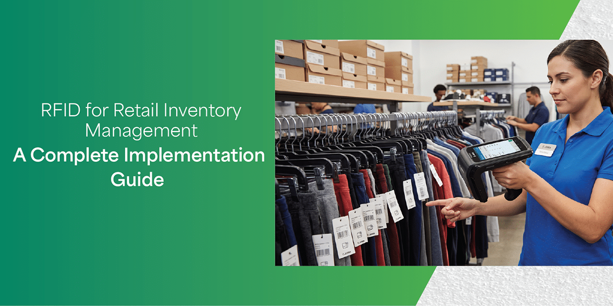 RFID for Retail Inventory Management: A Complete Implementation Guide